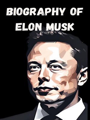 cover image of BIOGRAPHY OF ELON MUSK